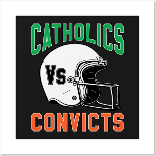 Catholics vs Convicts 2017 Shirts Rivalry t shirts tee Posters and Art